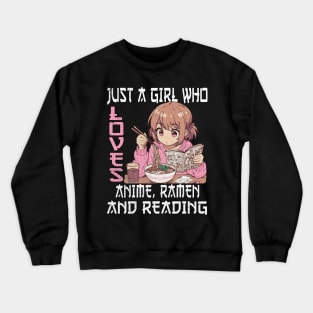 just a girl who loves anime, ramen and reading Crewneck Sweatshirt